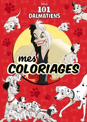 DISNEY CLASSIQUES - Mes Coloriages - Les 101 Dalmatiens