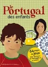 Le Portugal des enfants - 64 pages de jeux pour découvrir le Portugal et sa culture