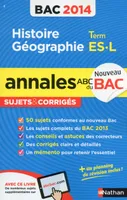 ABC du Bac : Histoire géographie, terminale L, ES / sujets & corrigés, bac 2014