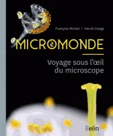 Micromonde, Voyage sous l'oeil du microscope