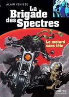La Brigade des spectres., Motard sans tete   t7 - la brigade des spectres (Le)