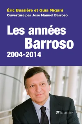 Les années Barrosso, 2004-2014