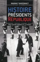 Histoire des présidents de la République, Vingt-quatre hommes et la France