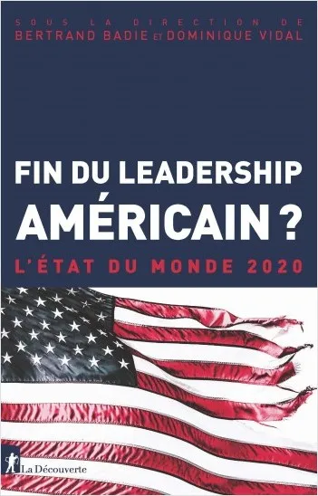 Livres Sciences Humaines et Sociales Géopolitique Fin du leadership américain ? EDM 2020 Collectif