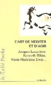 L'ART DE MEDITER ET D'AGIR, colloques de la Sainte-Baume et de Sénanque