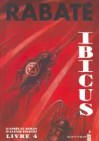 Livre 4, Ibicus - Tome 04