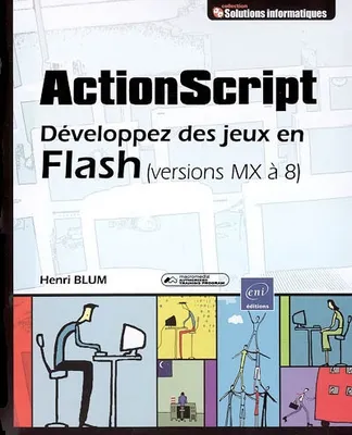 ActionScript - développez des jeux en Flash (versions MX à 8)