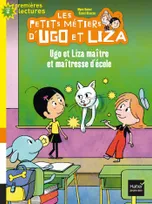 5, Les petits métiers d'Ugo et Liza - Ugo et Liza maître et maîtresse d'école CP/CE1 6/7 ans
