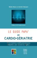Le guide PAPA en cardio-gériatrie, Prescriptions médicamenteuses adaptées aux personnes âgées