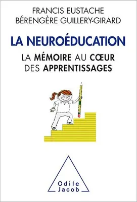 La Neuroéducation, La mémoire au cœur des apprentissages