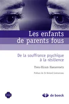 Les enfants de parents fous, De la souffrance psychique à la résilience
