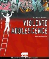 Violente adolescence