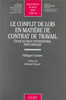conflit de lois en matière de contrat de travail, étude en droit international privé français