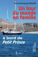 Un tour du monde en famille à bord du Petit Prince