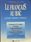 Le Français au bac seconde pre, les techniques de la langue, la préparation aux épreuves