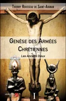 Genèse des Armées Chrétiennes, Les anciens dieux