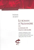 Le Roman d'Alexandre ou le roman de toute chevalerie