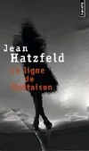 Livres Littérature et Essais littéraires Romans contemporains Francophones La ligne de flottaison, roman Jean Hatzfeld