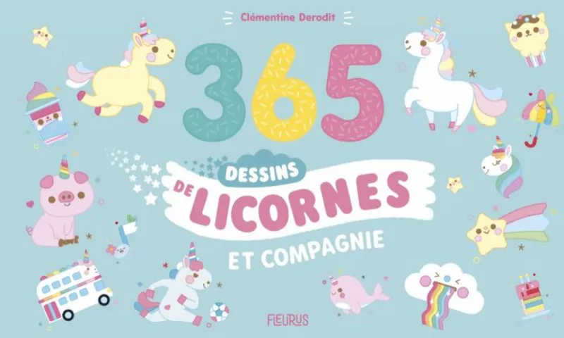 Livres Jeunesse Loisirs et activités 365 dessins de licornes et compagnie ! Clémentine Derodit