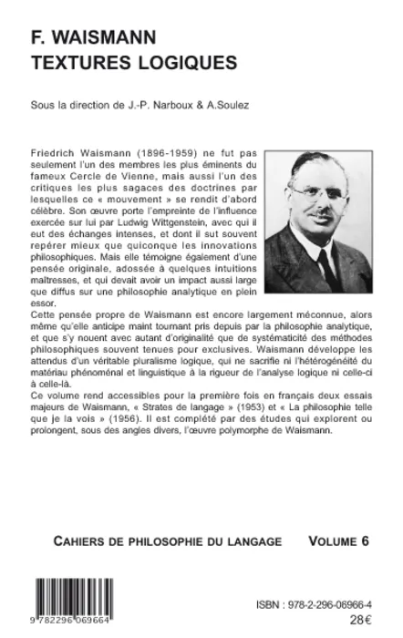 F. Waismann. Textures logiques, Friedrich Waismann. La philosophie telle que je la vois. - Strates de langage A. Soulez, J.-P. Narboux