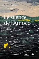 Le silence de l'Amoco