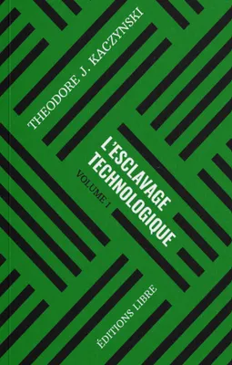 1, L'esclavage technologique T01, Volume 1, édition révisée et augmentée