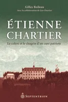 Étienne Chartier, La colère et le chagrin d'un curé patriote