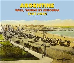 ARGENTINE VALSES TANGO MILONGA 1907 1950 ANTHOLOGIE MUSICALE COFFRET DOUBLE CD AUDIO
