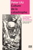 Culture de la catastrophe, Les littératures suisses face aux cataclysmes