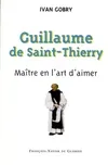 Guillaume de Saint-Thierry, maître en l'art d'aimer