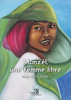 Manzèl, une femme libre