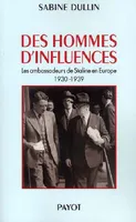 Des hommes d'influence, les ambassadeurs de Staline en Europe, 1930-1939