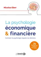 La psychologie économique et financière, Comment la psychologie impacte nos décisions
