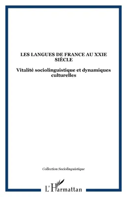 Les langues de France au XXIe siècle, Vitalité sociolinguistique et dynamiques culturelles