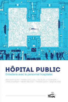 Hôpital Public, Entretiens avec le personnel hospitalier