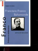 Franco - Enfance et adolescence - naissance d'un destin, enfance et adolescence