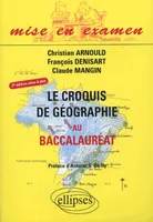 Le croquis de géographie au Baccalauréat - 2e édition mise à jour