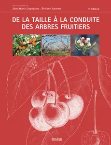 De la taille à la conduite des arbres fruitiers, 3ème édition
