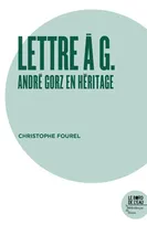 Lettre à G., André Gorz en héritage