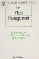 Le Yield management, La face encore cachée du marketing des services