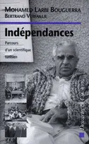 Indépendances, parcours d'un scientifique tunisien