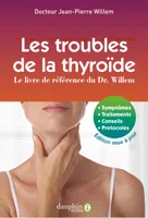 Les troubles de la thyroïde, Le livre de référence du Dr. Willem