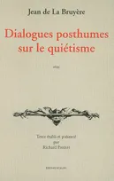 Dialogues posthumes sur le quiétisme, 1699