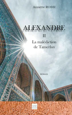 Alexandre TOME 2, La malédiction de Tamerlan