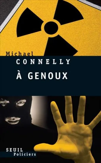 Livres Polar Thriller À genoux, roman Michael Connelly