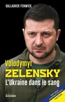 Volodymyr Zelensky, L'Ukraine dans le sang