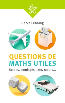 Questions de maths utiles, Soldes, sondages, loto, radars...