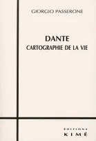 Dante,Cartographie de la Vie, cartographie de la vie
