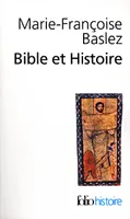 Bible et Histoire, Judaïsme, hellénisme, christianisme