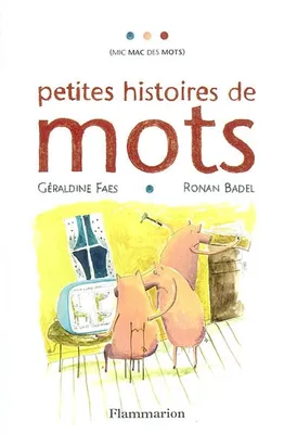 PETITES HISTOIRES DE MOTS